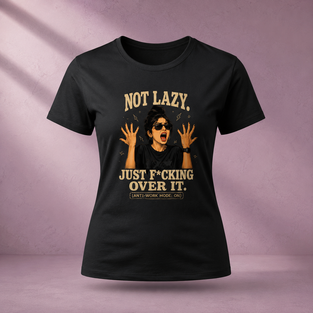NOT LAZY. JUST F*CKING OVER IT Women's Classic Black T-Shirt Front