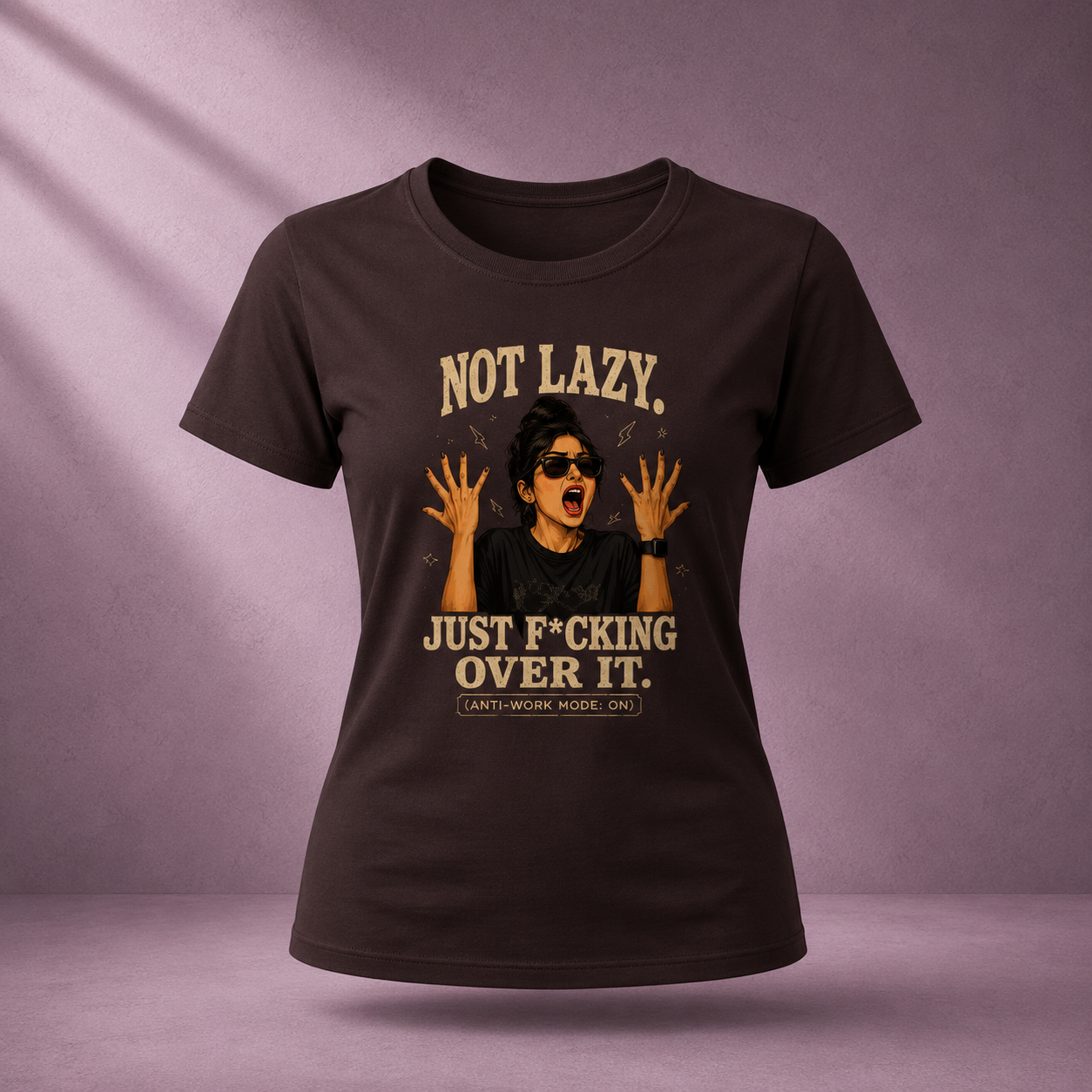 NOT LAZY. JUST F*CKING OVER IT Women's Classic Coffee Brown T-Shirt Front