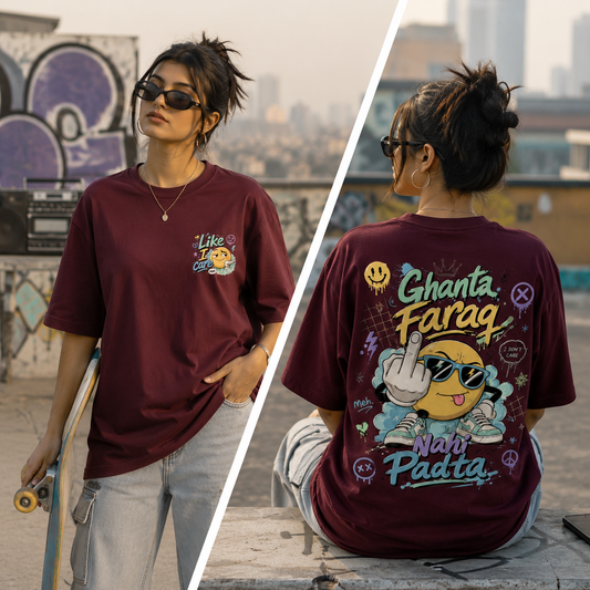 A woman modeling an oversized maroon graphic T-shirt in an outdoor urban setting, shown from both the front and back. The front features a small multicolor chest graphic that says 'Like I care', while the back has a large colorful graphic with text reading 'Ghanta Faraq Nahi Padta'.