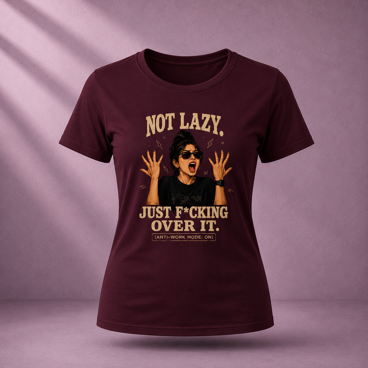 NOT LAZY. JUST F*CKING OVER IT Women's Classic Maroon T-Shirt Front